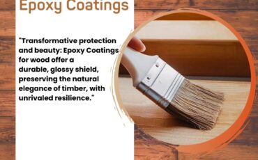 Enhancing Wood Durability and Aesthetics A Comprehensive Guide to Epoxy Coatings and Paints