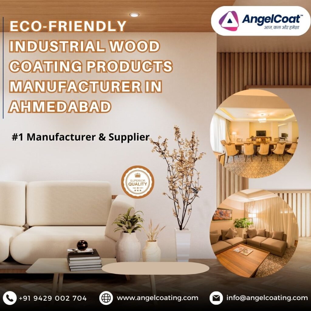Eco-Friendly Industrial Wood Coating Products Manufacturer in Ahmedabad