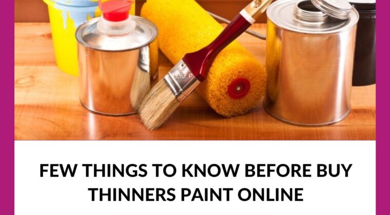 Few Things To Know Before Buy Thinners Paint Online