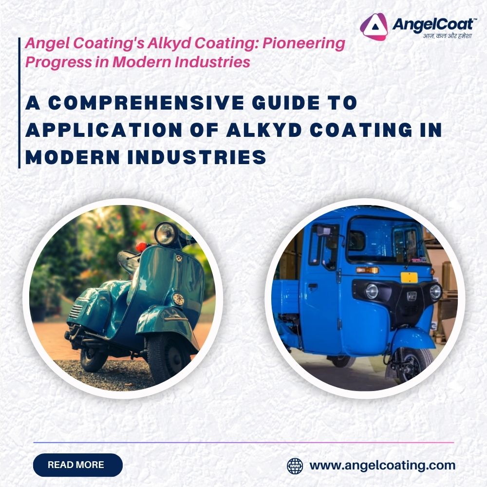 A Comprehensive Guide to Application Of Alkyd Coating in Modern Industries - Angel Coating